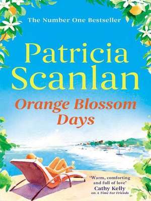 cover image of Orange Blossom Days: Warmth, wisdom and love on every page--if you treasured Maeve Binchy, read Patricia Scanlan